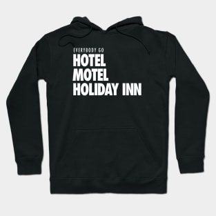 Hotel, Motel, Holiday Inn Hoodie